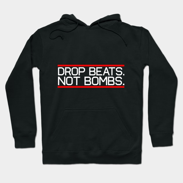 drop beats not bombs Hoodie by astaisaseller